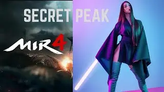Mir4 FR - D&eacute;couverte de SECRET PEAK ! - Astuces en fran&ccedil;ais