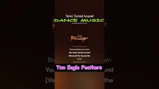 Two Eagle Feathers - Never Turned Around