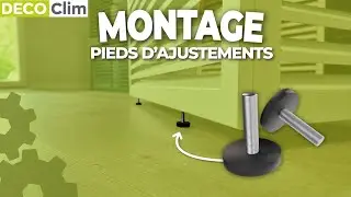 Tuto DECOCLIM : Monter les pieds d&rsquo;ajustement sur un cache clim aluminium