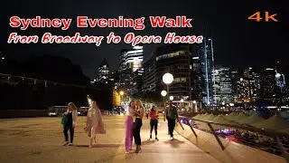 Sydney Nightlife  Walking from Broadway to Opera House 2022