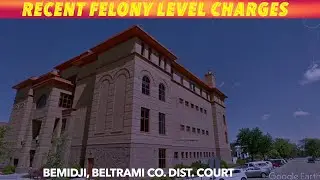 Recent Felony Level Charges In Beltrami County District Court