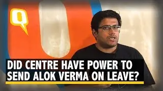 Did the Centre Have the Power to Send CBI Director Alok Verma on Leave?