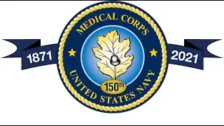 150th Anniversary of the Naval Medical Corps and Navy Surgeon General