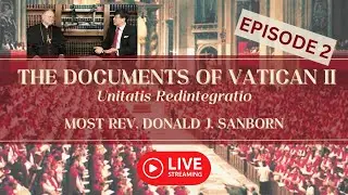 The Documents of Vatican II | Ep. 2: Unitatis Redintegratio
