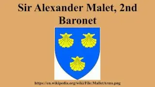 Sir Alexander Malet, 2nd Baronet