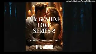 MY GENUINE LOVE SERIES 2- 41| माय जेन्युईन लव सीरीज़ 2- 41| M.S. ARDOR | #ROMANTICNOVELSTORY