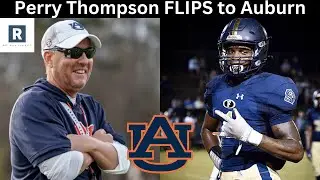 5 Star WR Perry Thompson Commits to Auburn | Auburn Football Building A SPECIAL 2024 Class