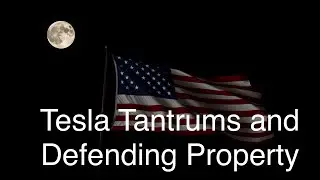 Tesla Vandalism and Legalities of Defending Property