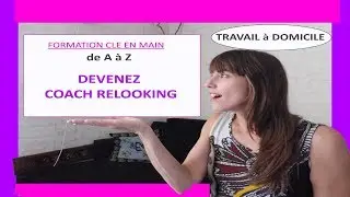 [TRAVAIL A DOMICILE] #24  Devenir Coach en Image DE A &agrave; Z...