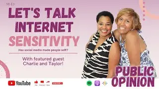 &ldquo;Internet Sensitivity-Has social media made people soft?&rdquo; | Public Opinion Show w/Pam & Vanetta