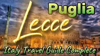 Lecce, Puglia Italy -  The Charm of Lecce: A City That Will Amaze You Every Step - travel guide 4k