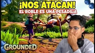 EL ROBLE ES UNA PESADILLA: Sobreviviendo a las arañas en #Grounded 1 Tempº CAPº2