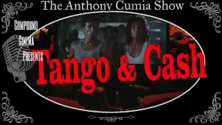 TACS - Compound Cinema - 'Tango & Cash'