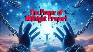 The Power of Midnight Prayer! Blessed Hands, Protected Family, and Multiplied Blessings