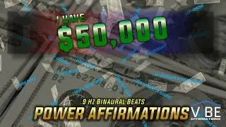I have $50,000 ⚡ Power Affirmations with Alpha Subliminal Binaural Beats 🎧.