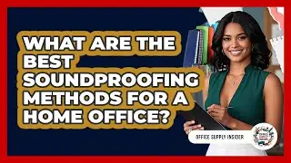 What Are The Best Soundproofing Methods For A Home Office? - Office Supply Insider