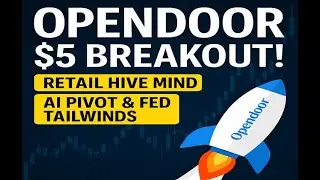 Opendoor Stock Breaks $5! 🚀 | Retail Hive Mind, AI Pivot & Fed Rate Cut Tailwinds