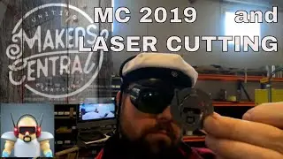 Makers Central 2019 and laser cutting