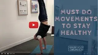 Simple movements you MUST DO to stay healthy.