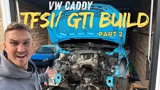 CONVERTING A VW CADDY TO A 300HP TFSI ENGINE SWAP SERIES - PART 2