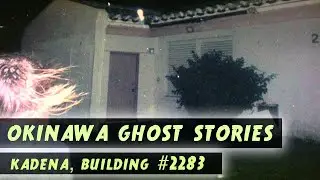 Okinawa Ghost Story | Building #2283 Kadena Housing Murder/Suicide
