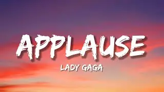Lady Gaga - Applause (Lyrics) | 