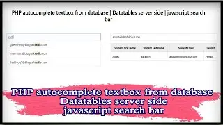 PHP autocomplete textbox from database | Datatables server side | javascript search bar