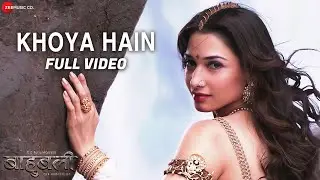 Khoya Hain - Full Video | Baahubali - The Beginning | Prabhas & Tamannaah | M.M Kreem , Manoj M