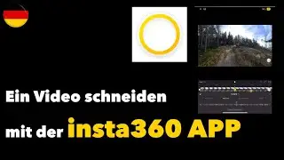 Ein Video mit insta360 App schneiden - deutsch - Anleitung, Tutorial - kompletter Schnitt
