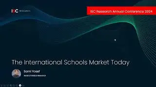 ISC Research Annual Conference 2024: The International Schools Market Today