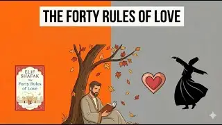 The Forty Rules of Love Book Summary | A Journey of Love & Spirituality