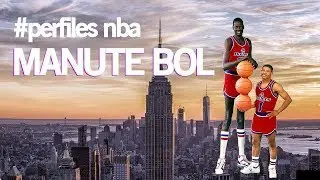 #PerfilesNBA: Manute Bol