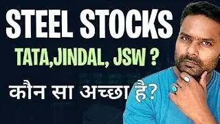 JSW, JINDAL OR TATA ? | Which is the best steel Stock of India ?