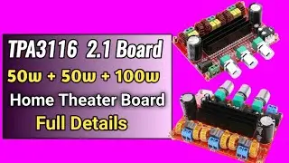 TPA3116 2.1 Home Theater Board 50w + 50w + 100w || tpa3116 class d Amplifier board full details