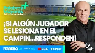 ENVIVO ¡SI ALGÚN JUGADOR SE LESIONA EN EL CAMPIN...| Carlos Antonio Vélez | Palabras Mayores +