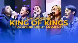 King of Kings - DMI Worship (Worship Night Moment)