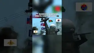 Russian Warship 🇧🇩 Chittagong Visit - Russian Warship in Bangladesh - Bangladesh Army Edit