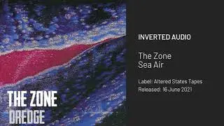 The Zone - Sea Air [Altered States Tapes]