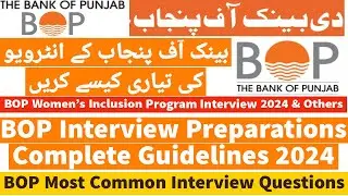 Bank Of Punjab BOP Interview Preparations Complete Guidelines 2024 - BOP Most Common Interview Q/A