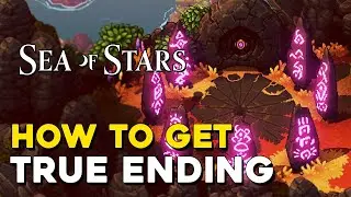 Sea Of Stars How To Get The True Ending (No God Of Mine & New Garl + Trophies)