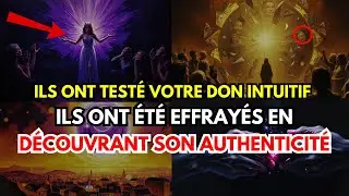 Élus, des gens testent votre intuition - depuis qu'ils ont vu qu'elle est réelle,ils sont en panique