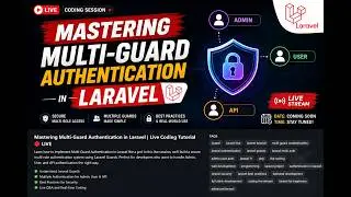Mastering Multi-Guard Authentication in Laravel | Live Coding Session 🚀