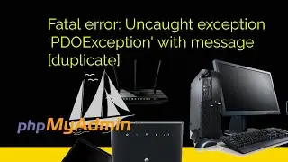 Fatal error: Uncaught exception 'PDOException' with message