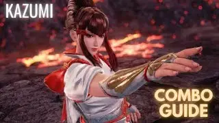 KAZUMI COMBO GUIDE | SEASON 4 | TEKKEN 7 | KAZUMI MAX DAMAGE COMBOS