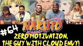 Naruto - [REDIRECT] Episode 64 Zero Motivation, The Guy With Cloud Envy! - Group Reaction