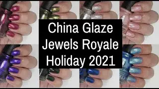 China Glaze Jewels Royale Holiday 2021 Collection!