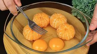 ❗️Hast du 2 Mandarinen und 2 Eier? Das Mandarinen-Dessert, &uuml;ber das alle reden!