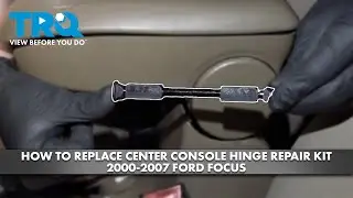 Как заменить ремкомплект петли центральной консоли Ford Focus 2000-2007