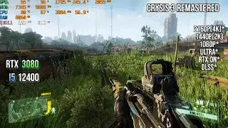 Crysis 3 Remastered - RTX 3080 + i5 12400 , 2160(4K) ,1440p(2K),1080p,Ultra,DLSS,RTX:ON