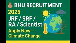 Top Govt Research Jobs 2025 | BHU Climate Change Centre Recruitment | JRF/RA/Scientist-B